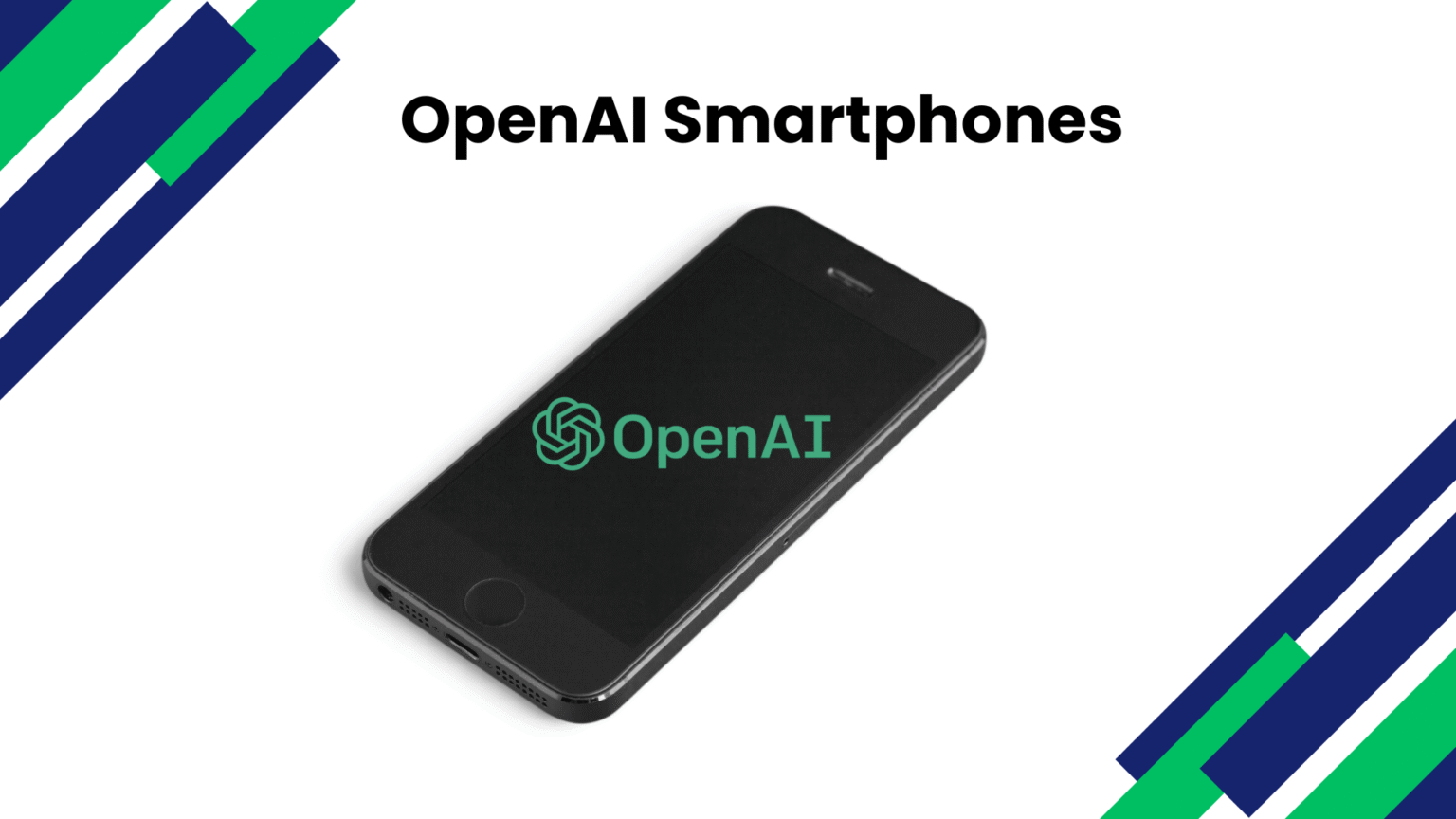 openai-smartphones-are-coming-may-be-on-the-horizon-sooner